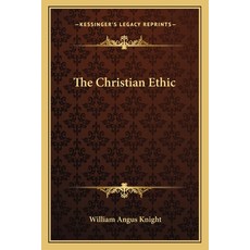 (영문도서)The Christian Ethic Paperback, English, 9781163086506, Kessinger Publishing English, 9781163086506, Kessinger Publishing