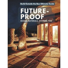 (영문도서)Build Outside the Box Ultimate Guide Future-Proof: Design Materials Systems You Paperback, Independently Published, English, 9798298288491