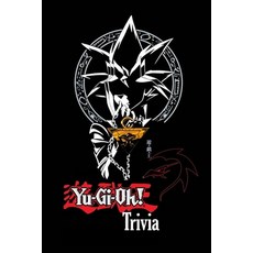 Yu-Gi-Oh Trivia: Trivia Quiz Game Book Paperback, Independently Published, English, 9798574161456