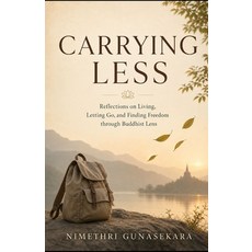 (영문도서)Carrying Less: Reflections on Living Letting Go and Finding Freedom through a... Paperback, Independently Published, English, 9798184551623