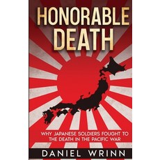 (外文書)Honorable Death: Why Japanese Soldiers Fought to the Death in the Pacific War Paperback, Daniel Wrinn Books, English