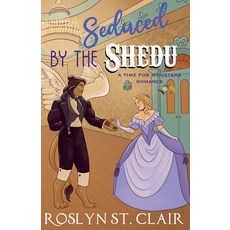(영문도서) Seduced by the Shedu Paperback, Roslyn St. Clair, English, 9798230672890