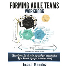 (영문도서)Forming Agile Teams Workbook (Black and White): Techniques for structuring and g... Paperback, Independently Published, English, 9781670489043