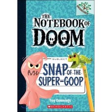 Snap of the Super-Goop Paperback, Scholastic Inc.