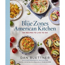 The Blue Zones American Kitchen:100 Recipes to Live to 100, The Blue Zones American Kitc.., Buettner, Dan(저), National Geographic Society
