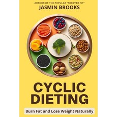 (영문도서) Cyclic Dieting: Burn Fat and Lose Weight Paperback, Independently Published, English, 9798346496410