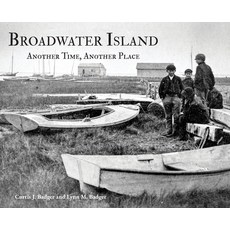 (영문도서)Broadwater Island: Another Time Another Place Hardcover, Salt Water Media, LLC, English, 9781628064896 Salt Water Media, LLC, English, 9781628064896