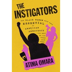 (영문도서)The Instigators: How Black Women Have Been Essential to American Democracy Hardcover, Harper, English, 9780063424876
