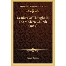 Leaders Of Thought In The Modern Church (1882) Paperback, Kessinger Publishing