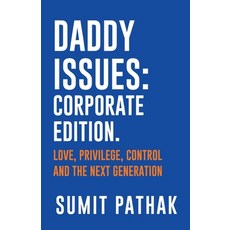 (英文圖書)Daddy Issues: Corporate Edition: Love Privilege Control and the Next Generation 平裝版, Notion Press, 英文