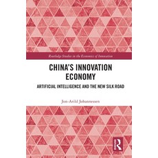 (영문도서) China's Innovation Economy: Artificial Intelligence and the New Silk Road Paperback, Routledge, English, 9781032078779