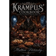 (영문도서)Krampus' Cookbook: Sweet & Sinister Winter Treats Paperback, Apophis Enterprises LLC, English, 9798349513374