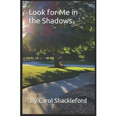 (영문도서)Look for Me in the Shadows Paperback, Independently Published, English, 9798316648504