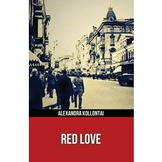 (英文圖書)Red Love (Polis & Praxis Red Series)(Annotated) 平裝版, Polis & PRAXIS Press, 英文