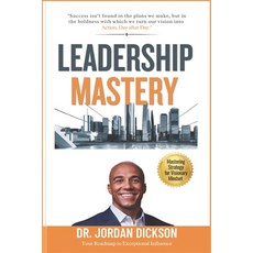 (영문도서) Leadership Mastery: Mastering Strategy for Visionary Mindset Paperback, Independently Published, English, 9798339021421