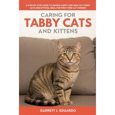 (英文圖書)Caring For Tabby Cats And Kitten: A Step-By-Step Guide To Raising Happy And Heal... 平裝版, Independently Published, 英文