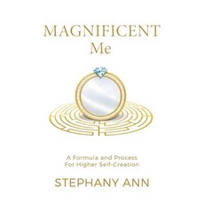 (英文圖書)Magnificent Me: A Formula and Process for Higher Self Creation 平裝版, 978-1-66641-452-3, 英文