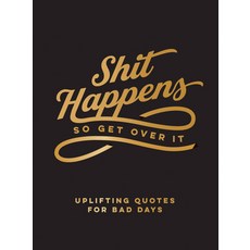 (영문도서) Happens So Get Over It: Uplifting Quotes for Bad Days Hardcover, Summersdale, English, 9781800077171