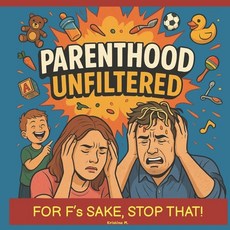 (英文圖書)Parenthood Unfiltered: For F's Sake Stop That 平裝版, Independently Published, 英文