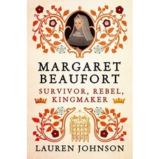 (영문도서)Margaret Beaufort: Survivor Rebel Kingmaker Hardcover, Pegasus Books, English, 9798897100705