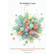 (영문도서)The Definitive Canon Version - 2: Ontological Management Framework for Hyperscal... Paperback, Yazid Amor Madi, English, 9788409798681 Yazid Amor Madi, English, 9788409798681