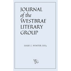 (영문도서) Journal of the Westbrae Literary Group: Issue 2 Winter 2025 Paperback, Westbrae Literary Group, English, 9798991719933