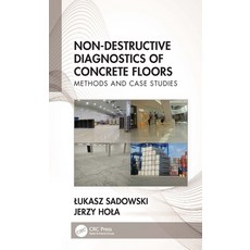 (영문도서) Non-Destructive Diagnostics of Concrete Floors: Methods and Case Studies Paperback, CRC Press, English, 9781032264530