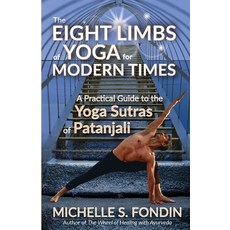 (영문도서)The Eight Limbs of Yoga for Modern Times: A Practical Guide to the Yoga Sutras o... Paperback, Michelle Fondin Author, English, 9798349329685 Michelle Fondin Author, English, 9798349329685