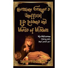 (영문도서) Hermione Granger's Unofficial Life Lessons and Words of Wisdom: What Would Hermione (from the... Hardcover, Thinkaha, English, 9781616992811