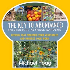 (英文圖書)The Key to Abundance: Polyculture Keyhole Gardens: Polyculture Keyhole Gardens 平裝版, Transformative Adventures, 英文