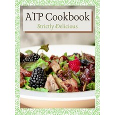 (영문도서) AIP Cookbook: Strictly Delicious Hardcover, Universe Awake, English, 9781737075318