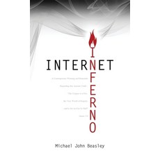 (英文圖書)Internet Inferno: A Contemporary Warning and Reminder Regarding this Ancient Tru... 平裝版, Armoury Ministries, Inc., 英文