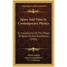 (영문도서) Space And Time In Contemporary Physics: An Introduction To The Theory Of Relativity And Gravi... Hardcover, Kessinger Publishing, English, 9781169111776