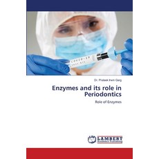 (영문도서)Enzymes and its role in Periodontics Paperback, LAP Lambert Academic Publis..., English, 9786209734595 LAP Lambert Academic Publis..., English, 9786209734595