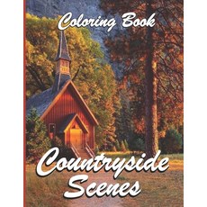 Countryside Scenes Coloring Book: Awesome Coloring Book For Adult Relaxing Coloring Pages Including... Paperback, Independently Published, English, 9798721080913