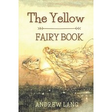 The Yellow Fairy Book: Original Classics and Annotated Paperback, Independently Published, English, 9798734354865