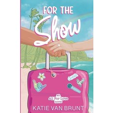 (영문도서)For the Show Paperback, Katie Van Brunt, English, 9798896609056