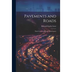 (영문도서) Pavements and Roads: Their Construction and Maintenance Paperback, Legare Street Press, English, 9781021688293
