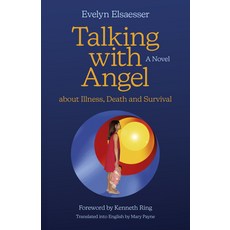 (영문도서) Talking with Angel about Illness Death and Survival Paperback, Roundfire Books, English, 9781803413303