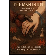 (영문도서)The Man in Red: V1: The Broken Road Paperback, Independently Published, English, 9798268559064
