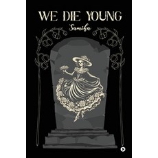 (영문도서)We Die Young Paperback, Notion Press, English, 9798902699392