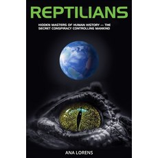 (英文圖書)Reptilians: Hidden Masters of Human History - The Secret Conspiracy Controlling... 平裝版, Independently Published, 英文