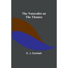 (영문도서) The Naturalist on the Thames Paperback, Alpha Edition, English, 9789356707375