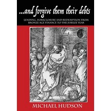 (영문도서) ...and forgive them their debts: Lending Foreclosure and Redemption From Bronze Age Finance ... Paperback, Islet, English, 9783981826029