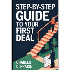 (영문도서)Step-By-Step Guide to Your First Deal Paperback, Independently Published, English, 9798267960090