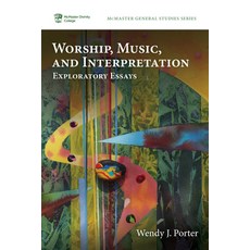 (영문도서) Worship Music and Interpretation: Exploratory Essays Paperback, Pickwick Publications, English, 9798385223305