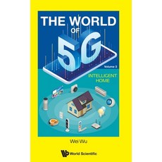 (영문도서) World of 5g the - Volume 3: Intelligent Home Hardcover, World Scientific Publishing..., English, 9789811244254