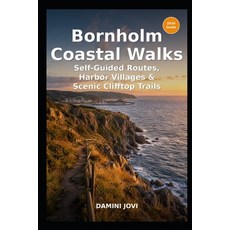 (영문도서)Bornholm Coastal Walks: Self-Guided Routes Harbor Villages & Scenic Clifftop Tr... Paperback, Independently Published, English, 9798180289315