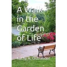 A Walk in the Garden of Life [paperback], A Walk in the Garden of Life [