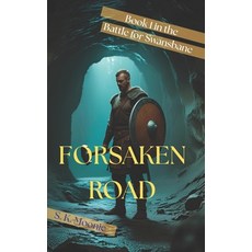 (영문도서)Forsaken Road: Book One of The Battle for Swansbane Paperback, S. K. Moonie, English, 9780975629826